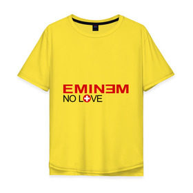 Мужская футболка хлопок Oversize с принтом no love в Екатеринбурге, 100% хлопок | свободный крой, круглый ворот, “спинка” длиннее передней части | eminm | еминем | реп | репчик | рэп