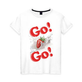 Женская футболка хлопок с принтом Go-Go клубника в Екатеринбурге, 100% хлопок | прямой крой, круглый вырез горловины, длина до линии бедер, слегка спущенное плечо | go go | go go клубника | клубные | танцы