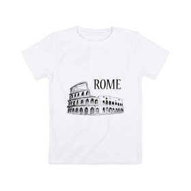 Детская футболка хлопок с принтом ROME (эскиз) в Екатеринбурге, 100% хлопок | круглый вырез горловины, полуприлегающий силуэт, длина до линии бедер | италия | колизей | рим | туристам