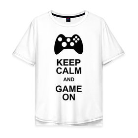 Мужская футболка хлопок Oversize с принтом Keep calm and game on в Екатеринбурге, 100% хлопок | свободный крой, круглый ворот, “спинка” длиннее передней части | Тематика изображения на принте: game on | keep calm | джойстик | игра | играй | приставка