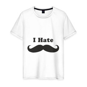Мужская футболка хлопок с принтом I Hate Mustaches (Я ненавижу усы) в Екатеринбурге, 100% хлопок | прямой крой, круглый вырез горловины, длина до линии бедер, слегка спущенное плечо. | борода
