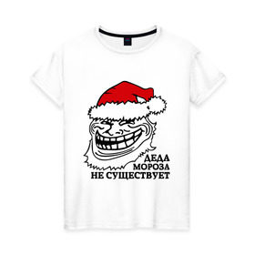 Женская футболка хлопок с принтом Новогодний trollface в Екатеринбурге, 100% хлопок | прямой крой, круглый вырез горловины, длина до линии бедер, слегка спущенное плечо | troll face | trollface | дед мороз | интернет мемы | мемы | тролл фейс | тролфейл