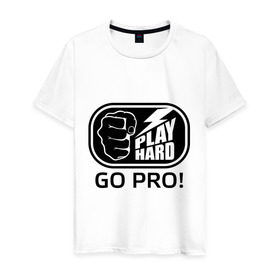Мужская футболка хлопок с принтом Play hard go pro в Екатеринбурге, 100% хлопок | прямой крой, круглый вырез горловины, длина до линии бедер, слегка спущенное плечо. | play | играй | кулак | рука
