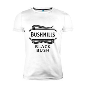 Мужская футболка премиум с принтом Bushmills black bush в Екатеринбурге, 92% хлопок, 8% лайкра | приталенный силуэт, круглый вырез ворота, длина до линии бедра, короткий рукав | club | dj | бушмилс | виски | для барменов | клубные