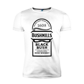Мужская футболка премиум с принтом Bushmills в Екатеринбурге, 92% хлопок, 8% лайкра | приталенный силуэт, круглый вырез ворота, длина до линии бедра, короткий рукав | club | dj | бушмилс | виски | для барменов | клубные