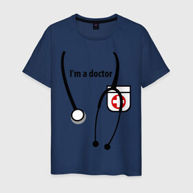 Мужская футболка хлопок с принтом I m doctor в Екатеринбурге, 100% хлопок | прямой крой, круглый вырез горловины, длина до линии бедер, слегка спущенное плечо. | doctor | врач | день медработника | доктор | медик | медицина | профессии
