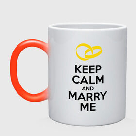 Кружка хамелеон с принтом Keep calm and marry me в Екатеринбурге, керамика | меняет цвет при нагревании, емкость 330 мл | keep calm and mary me | выйти замуж | женится | молодожены | свадьба