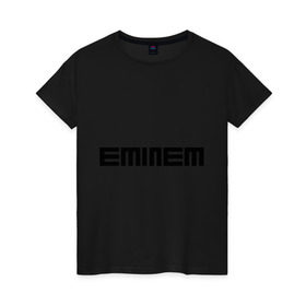 Женская футболка хлопок с принтом Eminem black logo в Екатеринбурге, 100% хлопок | прямой крой, круглый вырез горловины, длина до линии бедер, слегка спущенное плечо | хип хоп