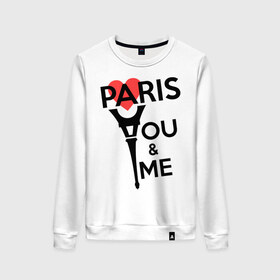 Женский свитшот хлопок с принтом Paris. You and me. Red heart в Екатеринбурге, 100% хлопок | прямой крой, круглый вырез, на манжетах и по низу широкая трикотажная резинка  | paris | paris you and me | paris you and me red heart | you and me | париж | париж ты и я | ты и я