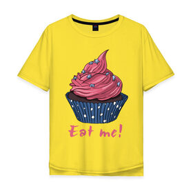 Мужская футболка хлопок Oversize с принтом Eat me! в Екатеринбурге, 100% хлопок | свободный крой, круглый ворот, “спинка” длиннее передней части | 8 марта | девушкам | корзинка | международный женский день | пирожное | сладости