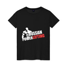 Женская футболка хлопок с принтом Russian powerlifting (светящийся) в Екатеринбурге, 100% хлопок | прямой крой, круглый вырез горловины, длина до линии бедер, слегка спущенное плечо | powerlifting