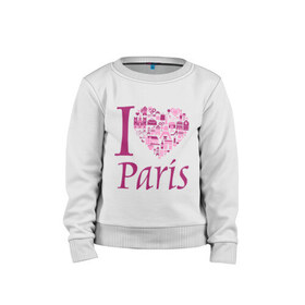 Детский свитшот хлопок с принтом люблю Париж в Екатеринбурге, 100% хлопок | круглый вырез горловины, эластичные манжеты, пояс и воротник | i love paris | i paris | люблю париж | я люблю париж