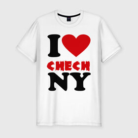 Мужская футболка премиум с принтом Я люблю Чечню в Екатеринбурге, 92% хлопок, 8% лайкра | приталенный силуэт, круглый вырез ворота, длина до линии бедра, короткий рукав | i love | чечня | я люблю чечню