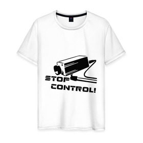 Мужская футболка хлопок с принтом Stop control (нет контролю) в Екатеринбурге, 100% хлопок | прямой крой, круглый вырез горловины, длина до линии бедер, слегка спущенное плечо. | stop control | видеокамера | камера | камера наблюдения | нет контроля