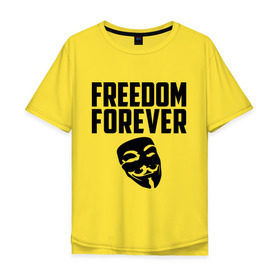 Мужская футболка хлопок Oversize с принтом Freedom forever в Екатеринбурге, 100% хлопок | свободный крой, круглый ворот, “спинка” длиннее передней части | freedom | freedom forever | виндета | свобода на всегда