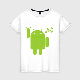 Женская футболка хлопок с принтом android dance в Екатеринбурге, 100% хлопок | прямой крой, круглый вырез горловины, длина до линии бедер, слегка спущенное плечо | android | андроид