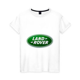 Женская футболка хлопок с принтом Logo Land Rover в Екатеринбурге, 100% хлопок | прямой крой, круглый вырез горловины, длина до линии бедер, слегка спущенное плечо | land rove | автомобиль land rove | автомобиль ланд ровер | ланд ровер