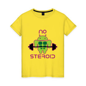 Женская футболка хлопок с принтом No Steroid в Екатеринбурге, 100% хлопок | прямой крой, круглый вырез горловины, длина до линии бедер, слегка спущенное плечо | apple | андроид | антибренд | качок | мускулы | мышцы | спорт | спортсменам | стероиды | штанга