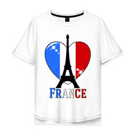 Мужская футболка хлопок Oversize с принтом Люблю Францию в Екатеринбурге, 100% хлопок | свободный крой, круглый ворот, “спинка” длиннее передней части | france | i love france | париж | франция | эйвелева башня | я люблю францию