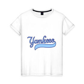 Женская футболка хлопок с принтом Yankees в Екатеринбурге, 100% хлопок | прямой крой, круглый вырез горловины, длина до линии бедер, слегка спущенное плечо | baseball | major league basebal | mlb | ny | staten island | yankees | америка | бейсбол | бита | главная лига бейсбола | нью йорк янкиз | статен айленд | сша | янки