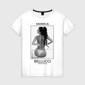 Женская футболка хлопок с принтом Моника Беллучи в Екатеринбурге, 100% хлопок | прямой крой, круглый вырез горловины, длина до линии бедер, слегка спущенное плечо | monica bellucci | беллучи | моника | моника беллучи