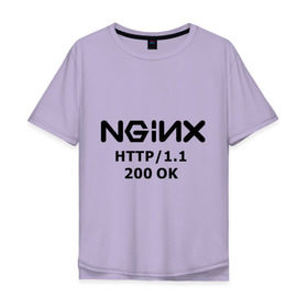 Мужская футболка хлопок Oversize с принтом nginx 200 OK в Екатеринбурге, 100% хлопок | свободный крой, круглый ворот, “спинка” длиннее передней части | nginx | админам | администраторам | для админа | профессии | сервера | системным администраторам