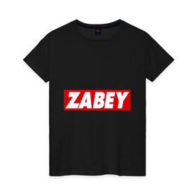 Женская футболка хлопок с принтом ZABEY в Екатеринбурге, 100% хлопок | прямой крой, круглый вырез горловины, длина до линии бедер, слегка спущенное плечо | obey | антибренд | забей | обей