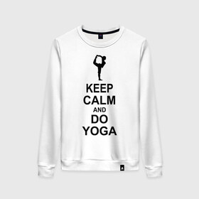 Женский свитшот хлопок с принтом Keep calm and do yoga. в Екатеринбурге, 100% хлопок | прямой крой, круглый вырез, на манжетах и по низу широкая трикотажная резинка  | йога | ом | спорт