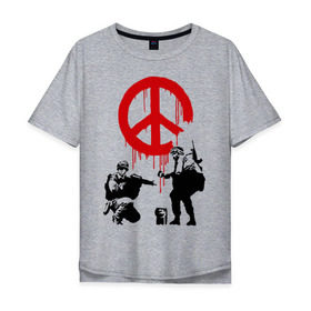 Мужская футболка хлопок Oversize с принтом Peace Banksy в Екатеринбурге, 100% хлопок | свободный крой, круглый ворот, “спинка” длиннее передней части | Тематика изображения на принте: бэнкси | граффити | люди | мир | оружие