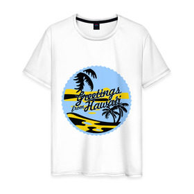 Мужская футболка хлопок с принтом Greetings from Hawaii в Екатеринбурге, 100% хлопок | прямой крой, круглый вырез горловины, длина до линии бедер, слегка спущенное плечо. | Тематика изображения на принте: летние | лето | на лето | серфинг
