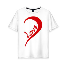 Женская футболка хлопок Oversize с принтом One love парная в Екатеринбурге, 100% хлопок | свободный крой, круглый ворот, спущенный рукав, длина до линии бедер
 | для влюбленных | для двоих | для пары | любимая | любимый | любовь | парная | половинка | сердечко | сердце