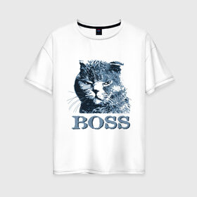 Женская футболка хлопок Oversize с принтом BOSS в Екатеринбурге, 100% хлопок | свободный крой, круглый ворот, спущенный рукав, длина до линии бедер
 | boss | босс | главный кот | кот boss | кот босс | котэ boss | котяра