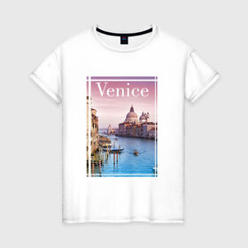 Женская футболка хлопок с принтом Venice в Екатеринбурге, 100% хлопок | прямой крой, круглый вырез горловины, длина до линии бедер, слегка спущенное плечо | urban | venice | венеция | город | города | урбан