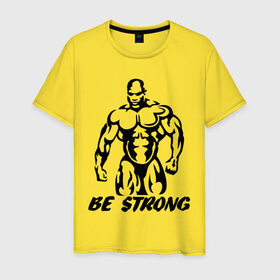 Мужская футболка хлопок с принтом Be strong (bodybuilding) в Екатеринбурге, 100% хлопок | прямой крой, круглый вырез горловины, длина до линии бедер, слегка спущенное плечо. | bodybuilding | poerlifting | sport | бодибилдинг | мускулатура | мышцы | пауэрлифтинг | сила | силовой спорт