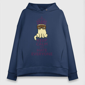 Женское худи Oversize хлопок с принтом Keep calm and hate everyone в Екатеринбурге, френч-терри — 70% хлопок, 30% полиэстер. Мягкий теплый начес внутри —100% хлопок | боковые карманы, эластичные манжеты и нижняя кромка, капюшон на магнитной кнопке | grumpy cat | грампи кэт | грустный кот | котик | котяра | ненавидеть всех | угрюмый кот