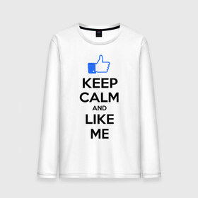 Мужской лонгслив хлопок с принтом Keep calm and like me. в Екатеринбурге, 100% хлопок |  | facebook | keep calm | keep calm and like me | like me | лайк | лайкни мне | рука | рука с большим пальцем | фейсбук