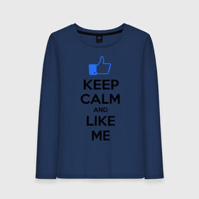 Женский лонгслив хлопок с принтом Keep calm and like me. в Екатеринбурге, 100% хлопок |  | facebook | keep calm | keep calm and like me | like me | лайк | лайкни мне | рука | рука с большим пальцем | фейсбук