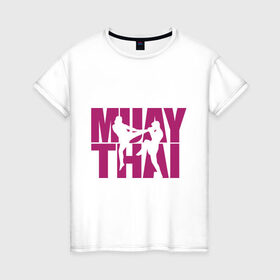 Женская футболка хлопок с принтом Muay thai в Екатеринбурге, 100% хлопок | прямой крой, круглый вырез горловины, длина до линии бедер, слегка спущенное плечо | муай тай