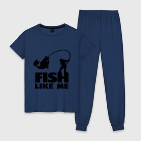 Женская пижама хлопок с принтом Fish like me в Екатеринбурге, 100% хлопок | брюки и футболка прямого кроя, без карманов, на брюках мягкая резинка на поясе и по низу штанин | для рыбаков | рыба меня любит | рыбакам | рыбалка