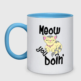 Кружка двухцветная с принтом Meow you doin в Екатеринбурге, керамика | объем — 330 мл, диаметр — 80 мм. Цветная ручка и кайма сверху, в некоторых цветах — вся внутренняя часть | meow you doin | довольная кошка | киса | котэ | кошка | спящая кошка