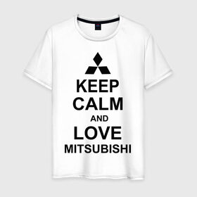 Мужская футболка хлопок с принтом keep calm and love mitsubishi в Екатеринбурге, 100% хлопок | прямой крой, круглый вырез горловины, длина до линии бедер, слегка спущенное плечо. | автомобили | машины | сохраняй спокойствие и люби митсубиси | тачки