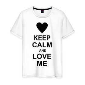Мужская футболка хлопок с принтом Keep calm and love me в Екатеринбурге, 100% хлопок | прямой крой, круглый вырез горловины, длина до линии бедер, слегка спущенное плечо. | keep calm and love me | love me | любовь | сердце