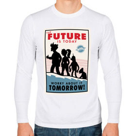 Мужской лонгслив хлопок с принтом Futurama poster в Екатеринбурге, 100% хлопок |  | futurama | future is today | бендер | лила | постер футурамы | фрай | футурама