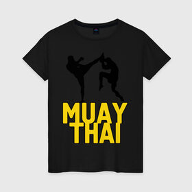Женская футболка хлопок с принтом Муай тай (Muay Thai). в Екатеринбурге, 100% хлопок | прямой крой, круглый вырез горловины, длина до линии бедер, слегка спущенное плечо | бойцы | бокс | боксеры | спортивные | тайский бокс