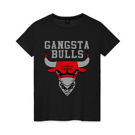 Женская футболка хлопок с принтом Gangsta bulls в Екатеринбурге, 100% хлопок | прямой крой, круглый вырез горловины, длина до линии бедер, слегка спущенное плечо | bshirts | bulls | cihago bulls | gangsta bulls | swag | sweg | бык | красный бык | сваг | свег | чикаго булс