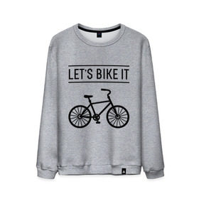 Мужской свитшот хлопок с принтом Let`s bike it в Екатеринбурге, 100% хлопок |  | bike | ride | байк | велик | велогонщик | велопробег | велосипед | велоспорт | кататься | прокатись
