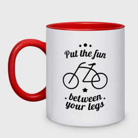Кружка двухцветная с принтом Put the fun between your legs в Екатеринбурге, керамика | объем — 330 мл, диаметр — 80 мм. Цветная ручка и кайма сверху, в некоторых цветах — вся внутренняя часть | bike | ride | байк | велик | велогонщик | велопробег | велосипед | велосипедист | велоспорт | кататься | между ног | прокатись
