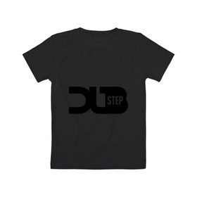 Детская футболка хлопок с принтом DJ DubStep в Екатеринбурге, 100% хлопок | круглый вырез горловины, полуприлегающий силуэт, длина до линии бедер | deejay | dub step | dubstep | дабстеп | диджей | музыка