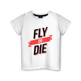 Детская футболка хлопок с принтом Fly or Die в Екатеринбурге, 100% хлопок | круглый вырез горловины, полуприлегающий силуэт, длина до линии бедер | fod | swag | или умри | летай | лети | сваг | свэг