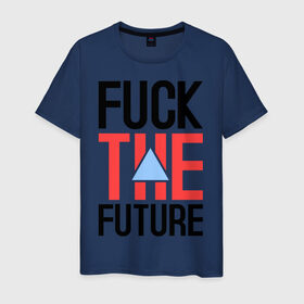 Мужская футболка хлопок с принтом Fuck the Future в Екатеринбурге, 100% хлопок | прямой крой, круглый вырез горловины, длина до линии бедер, слегка спущенное плечо. | future | life | style | swag | сваг | свэг